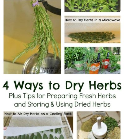How to Dry Herbs including how to prepare fresh herbs, air drying herbs, how to dry herbs in a microwave, oven drying herbs, and how to store dried herbs.
