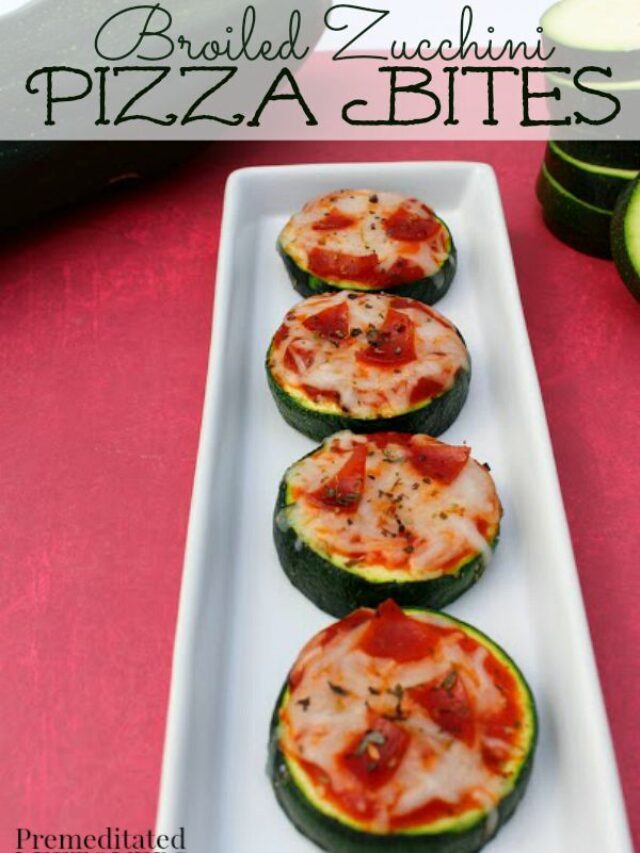 Broiled Zucchini Pizza Bites Story