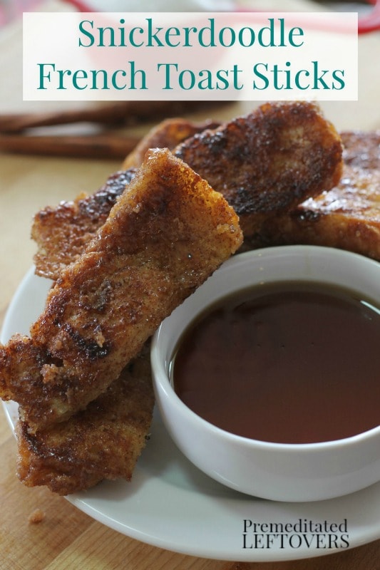 Snickerdoodle French Toast Sticks- If you are a fan of Snickerdoodle cookies, try this yummy french toast stick recipe for your next breakfast or brunch!