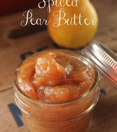 Homemade Spiced Pear Butter- In less than an hour you can make your own batch of this delicious pear butter. Try it on pancakes, toast, or even ice cream.