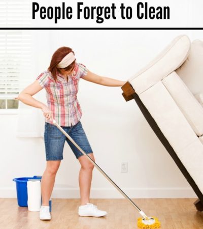 10 Places People Forget to Clean- You may not think of these areas of your home often, but cleaning them well will keep bacteria and unwanted bugs away.