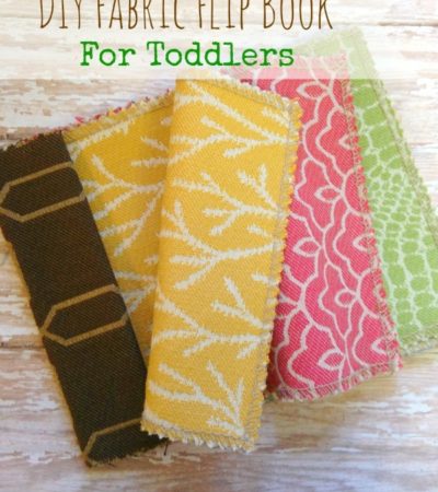 DIY Fabric Flip Book for Toddlers- Check out this homemade fabric flip book for toddlers. It's durable, washable, and an awesome sensory activity for kids.