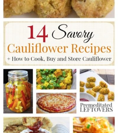 14 Savory Cauliflower Recipes- Brush up on the types of cauliflower and how to best store them. You'll want to give these savory cauliflower recipes a try!