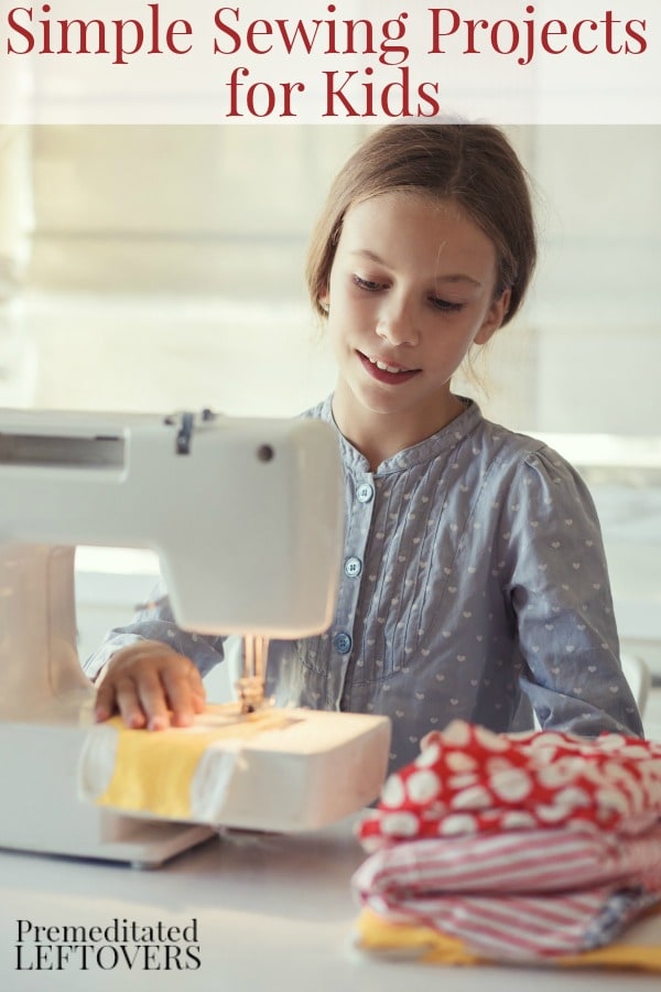 Simple Sewing Projects For Kids -  A list of basic sewing supplies needed and 2 simple (no-pattern) sewing projects perfect for beginning sewers.