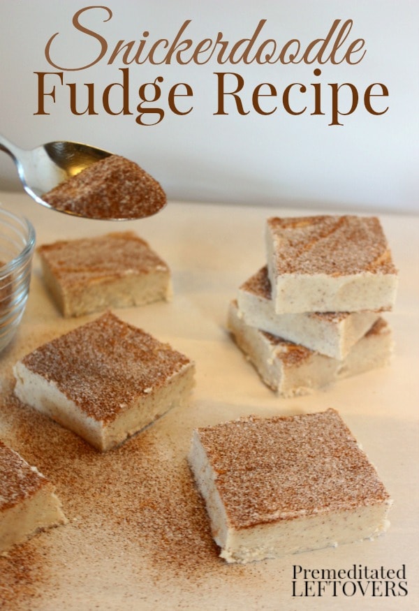 Homemade Snickerdoodle Fudge Recipe - This easy Cinnamon Fudge recipe topped with Cinnamon Sugar is even more delicious than snickerdoodle cookies! 