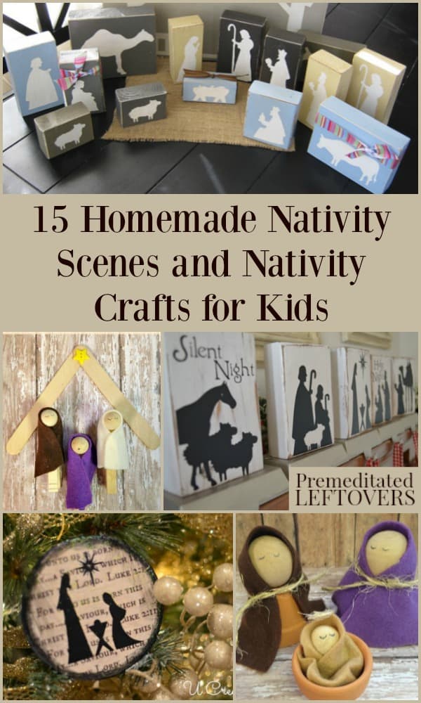 Homemade nativity scenes for decorations and nativity crafts for kids