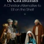 The Heart of Christmas: A Christian Alternative to Elf on the Shelf for your kids.