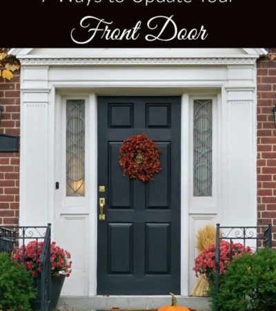 7 Ways to Update Your Front Door- These simple updates will freshen the look of your front door. As a result, your entire house will look and feel like new.