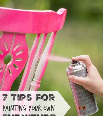 7 Tips for Painting Your Own Furniture- Do you have an old piece of furniture you're ready to paint? Take a look at these helpful tips before you begin.