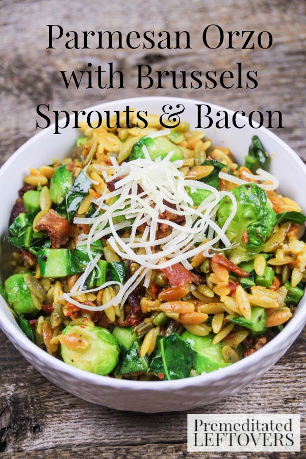 Parmesan Orzo with Brussels Sprouts and Bacon- Looking for a quick and easy dinner idea? This parmesan orzo is full of flavor and delicious ingredients. 