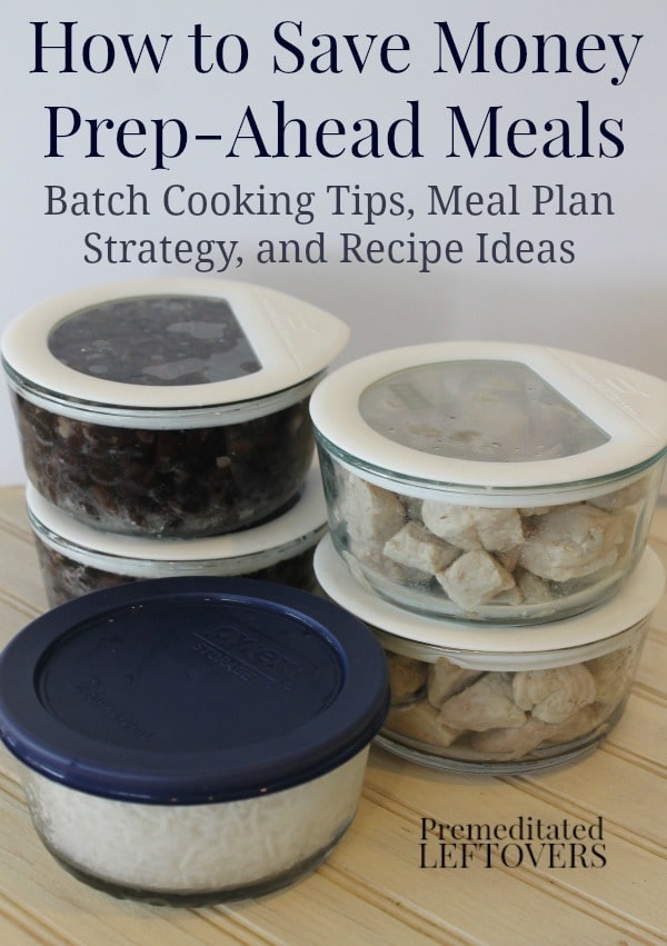 How to Save Money with Prep-Ahead Meals from Scratch - Buying meats in bulk when on sale and batch cooking the ingredients to use in meals saves money on groceries.