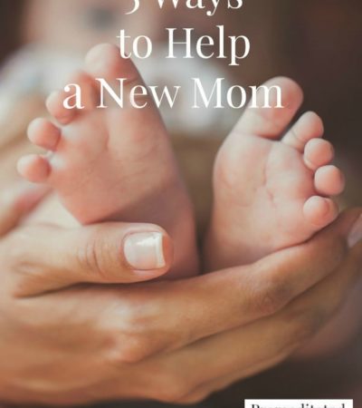 5 Ways to Help New Moms- Do you have a friend or family member that is a new mom? Here are 5 helpful ways you can lend a hand with their new bundle!