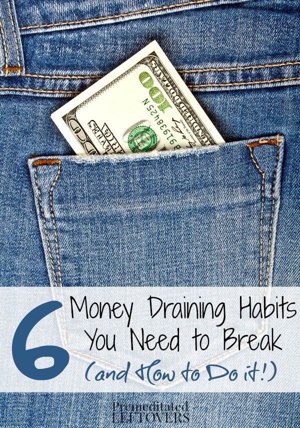 6 Money Draining Habits You Need to Break- These small habits can quickly drain your budget. Learn how to fix them and avoid unnecessary spending.