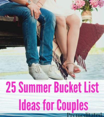 25 Summer Bucket List Ideas for Couples- Enjoy these fun and romantic activities with your significant other this summer. You'll create wonderful memories!