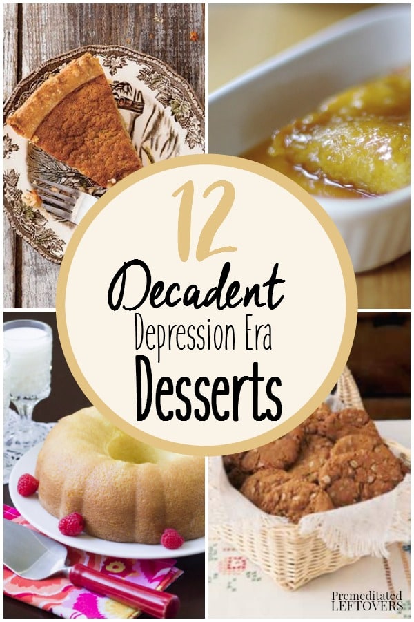 12 Decadent Depression Era Desserts- Here are 12 delicious desserts from the depression era that you can make on a dime in your own kitchen.