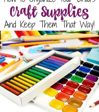 How to Organize Your Child's Craft Supplies- How to get the clutter of craft supplies under control so you have more time to create!