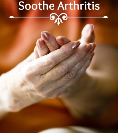 3 Ways to Naturally Soothe Arthritis- Arthritis can affect anyone. Here are 3 arthritis treatments that relieve painful and inflamed joints naturally.