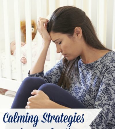 Calming Strategies for Stressed Out Moms- These tips will help you relax and clear your mind when you feel the stress of parenthood getting the best of you.