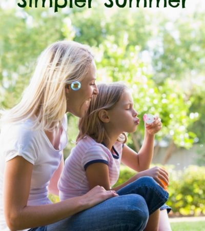 7 Ways to Enjoy a Simpler Summer with your family this year.