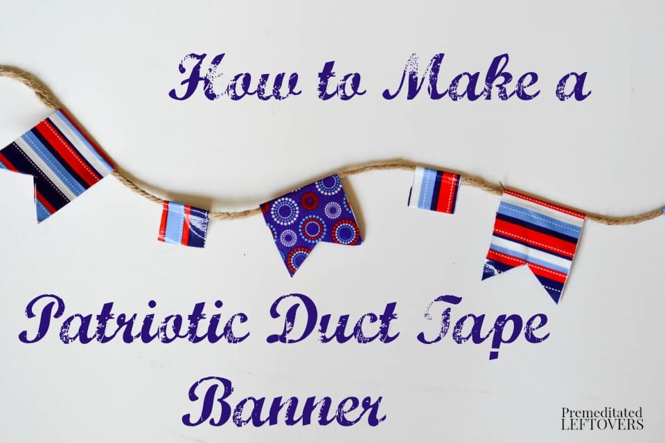 Patriotic Duct Tape Banner