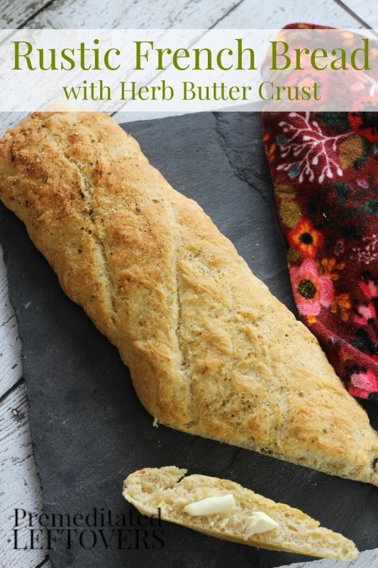 Rustic Homemade French Bread- This French bread with herb butter crust requires a few simple ingredients and little patience, but it's worth the wait! 