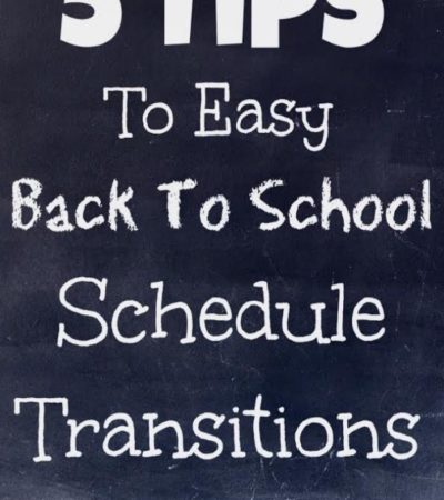 5 Tips to Easy Back to School Schedule Transitions- Tips for getting your child ready for back to school and saving time in the morning.