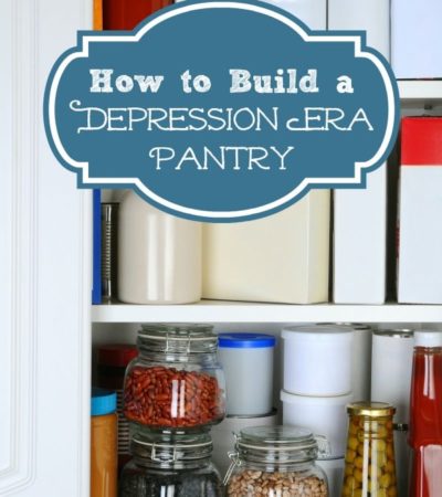 How to Build a Depression Era Pantry- Go back to basics with these frugal depression era tips. You will save money and stock your pantry with whole foods.