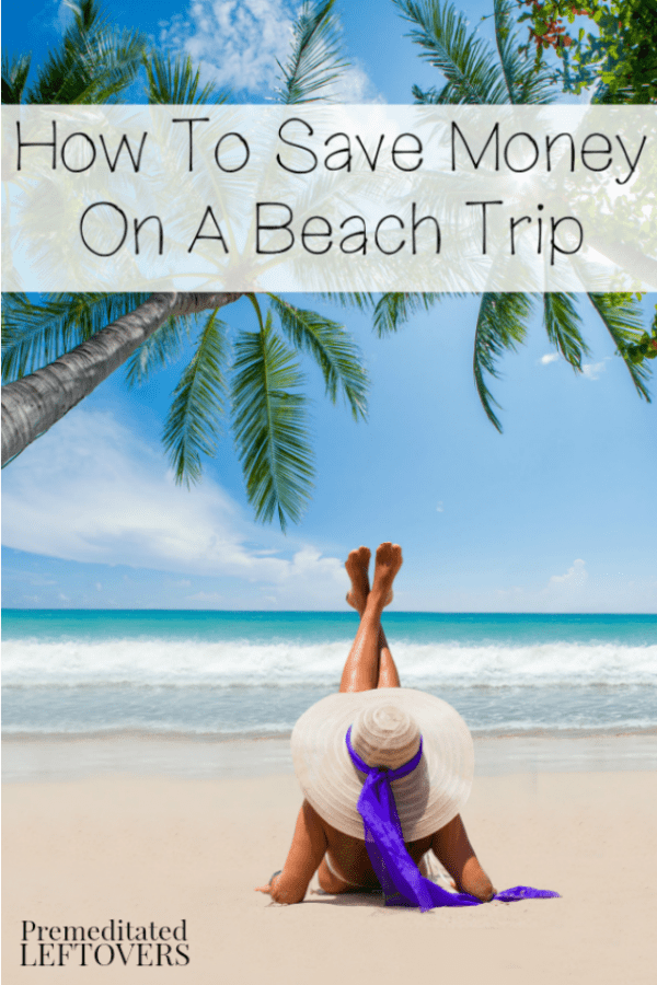 How To Save Money On A Beach Trip