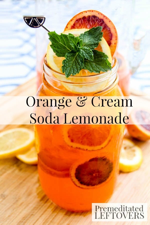 Orange & Cream Soda Lemonade- With a mix of oranges and lemons, this homemade drink is sure to tame the summer heat. It's lemonade with a refreshing twist!