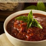 Homemade Marinara Sauce recipe using fresh tomatoes or whole canned tomatoes