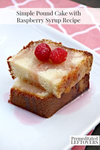 Simple Pound Cake with Raspberry Syrup Recipe