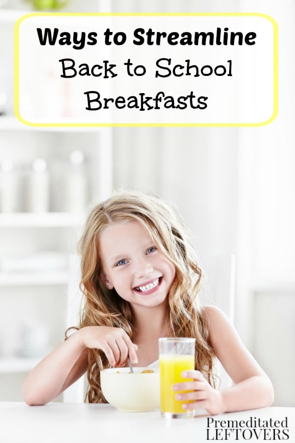 Ways to Streamline Back to School Breakfasts- No need to panic when it comes to feeding the kids before school. These tips will help breakfast run smoothly.