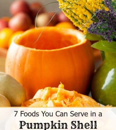 Serving food in a pumpkin shell is fun and easy. Here are 7 Foods You Can Serve in a Pumpkin Shell and how to prep your pumpkin for best results.