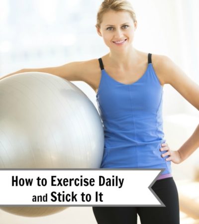 Get active and stay active with these tips on How to Exercise Daily and Stick to It. They will help you keep moving and achieve your fitness goals.