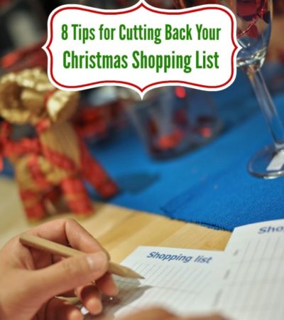 Are you approaching the holiday season on a tight budget? Save money and reduce stress with these 8 Tips for Cutting Back Your Christmas Shopping List.