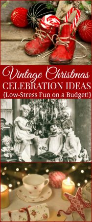 Vintage Christmas Celebration Ideas - low-stress holiday fun on a budget