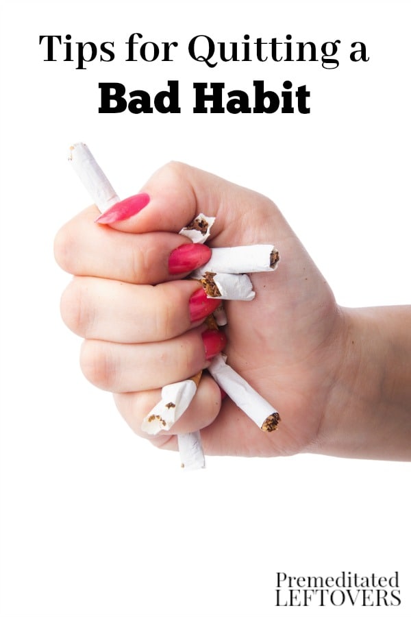 Everyone has at least one of those habits that is bad for your health and wellbeing. Use these Tips for Quitting a Bad Habit to overcome them this year.