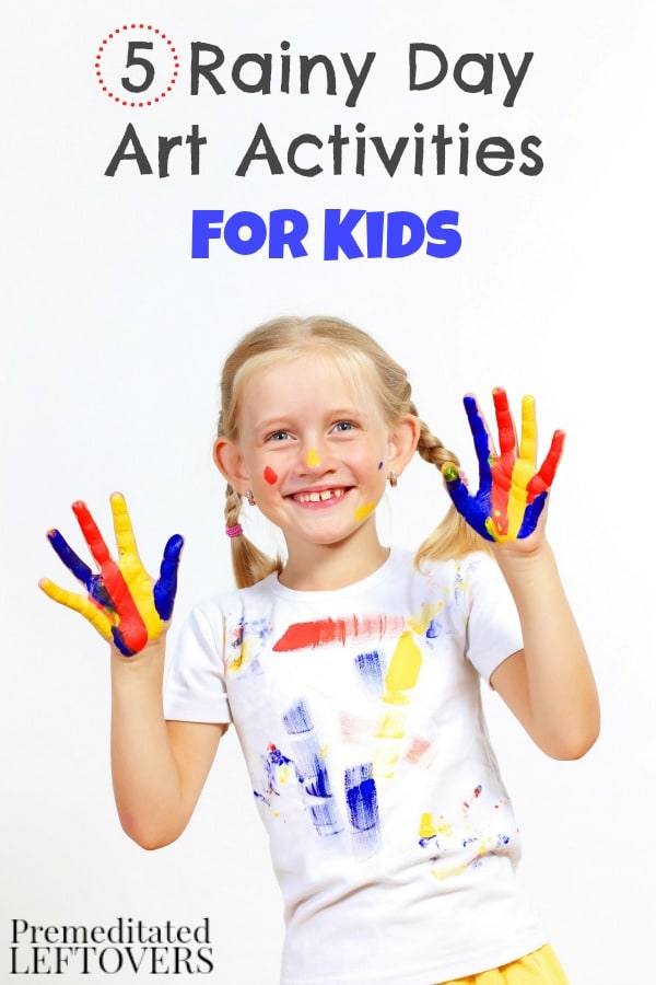 5 Rainy Day Art Activities For Kids