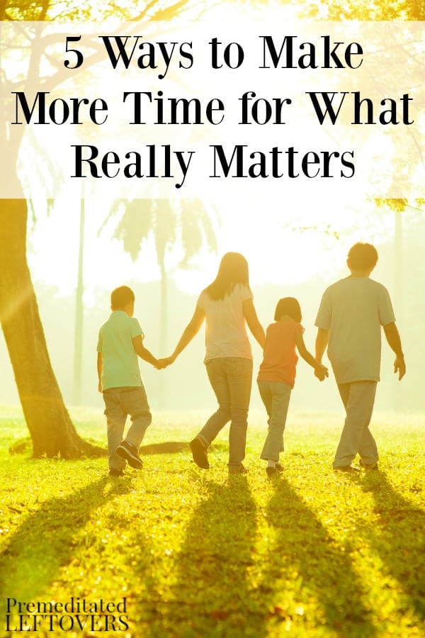Do you feel like there is never enough time for the things that bring you joy? Here are 5 ways to make more time for what really matters.