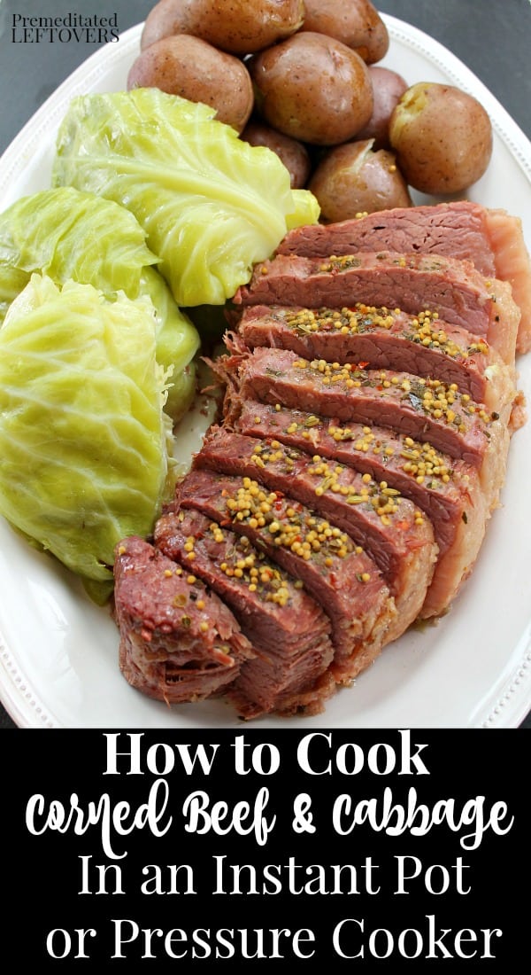 How to cook corned beef and cabbage in an Instant Pot or Pressure Cooker
