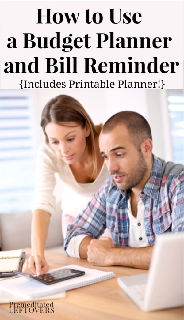 How to Use a Budget Planner and Bill Reminder to stick to your financial goals.