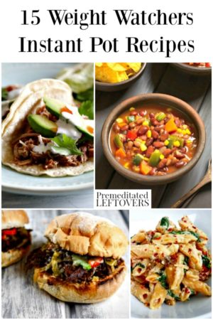 15 Weight Watchers Instant Pot Recipes with Freestyle SmartPoints