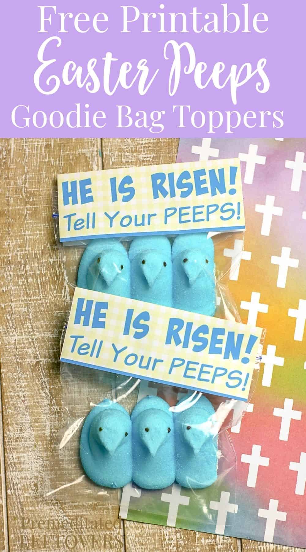 Create Easter peep bags with printable toppers - a fun gift for kids with a great message - He is Risen!
