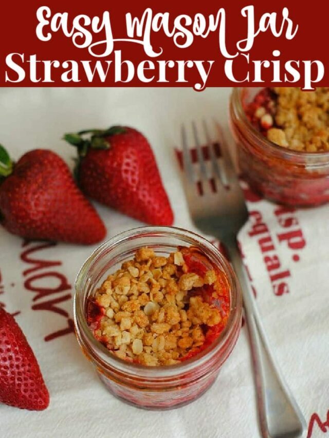 Mason Jar Strawberry Crisp Recipe