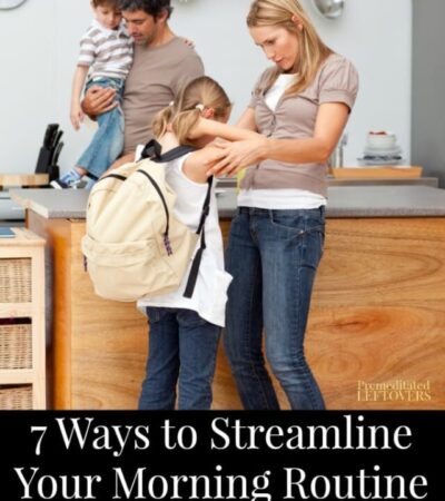 7 Ways to Streamline Your Morning Routine on School Days