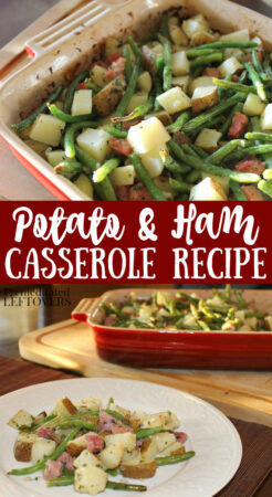 Potato and Ham Casserole Recipe with Green Beans - a tasty way to use up leftover ham
