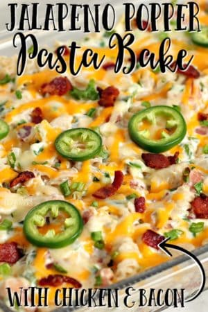 jalapeno popper pasta bake recipe with chicken and bacon