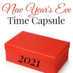 How to Make a New Year's Eve Time Capsule to remember 20211