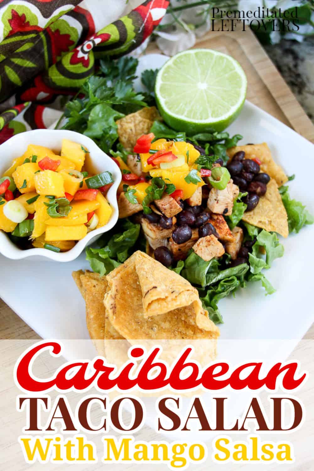 This is a tasty twist on traditional taco salad. This Caribbean taco salad recipe is made with chicken and black beans and topped with homemade Mango Salsa. 