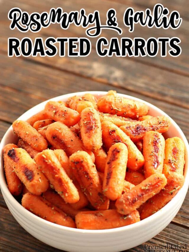 Roasted Carrots with Rosemary and Garlic – Story